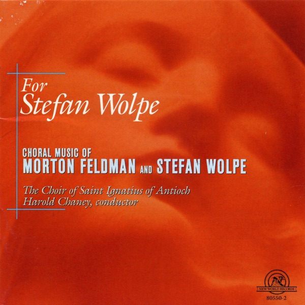 For Stefan Wolpe: Choral Music of Morton Feldman and Stefan Wolpe album cover