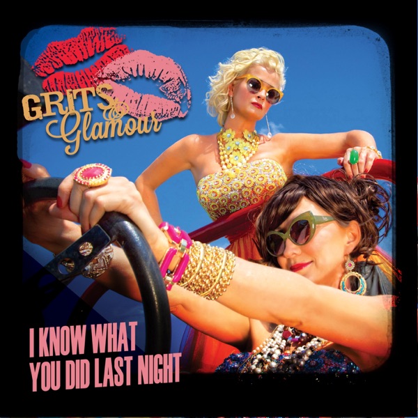 I Know What You Did Last Night - Single (feat. Pam Tillis & Lorrie Morgan) - Single album cover