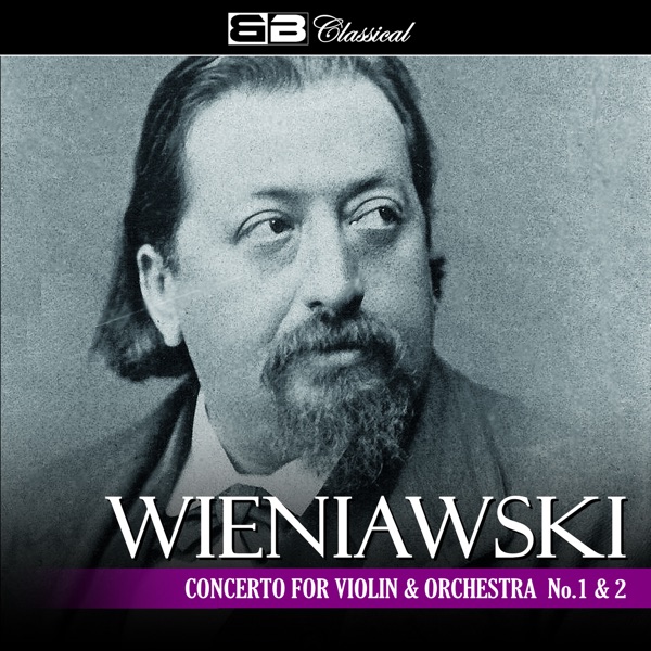 Wieniawski Concerto for Violin and Orchestra No. 1 & 2 album cover