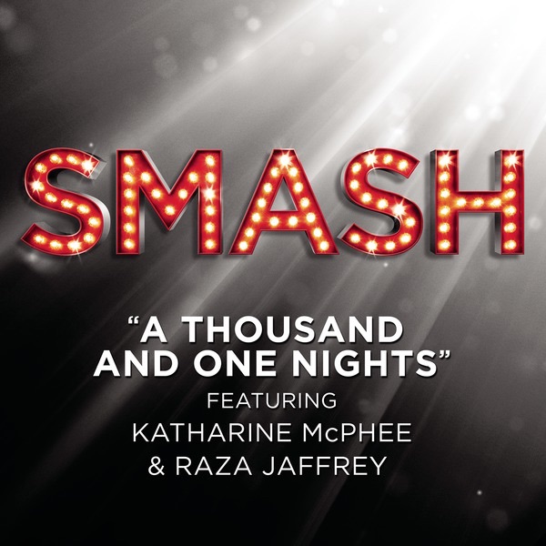 A Thousand And One Nights (SMASH Cast Version) [feat. Raza Jaffrey & Katharine McPhee] - Single album cover
