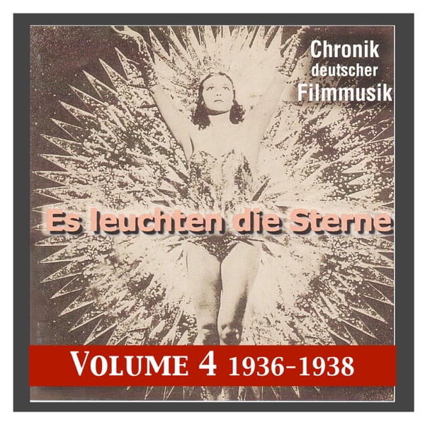 History of German Film Music, Vol. 4: Es leuchten die Sterne (The stars are gleaming) (1937-1938) album cover