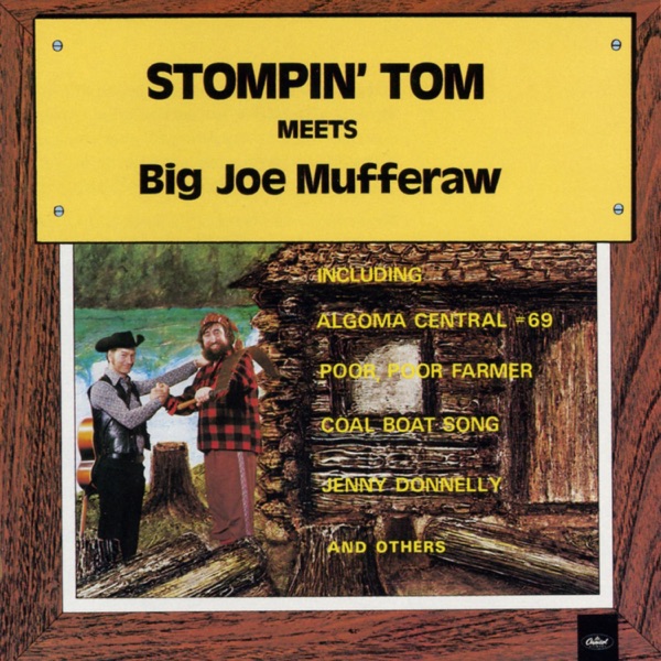 Stompin' Tom Connors Meets Big Joe Mufferaw album cover