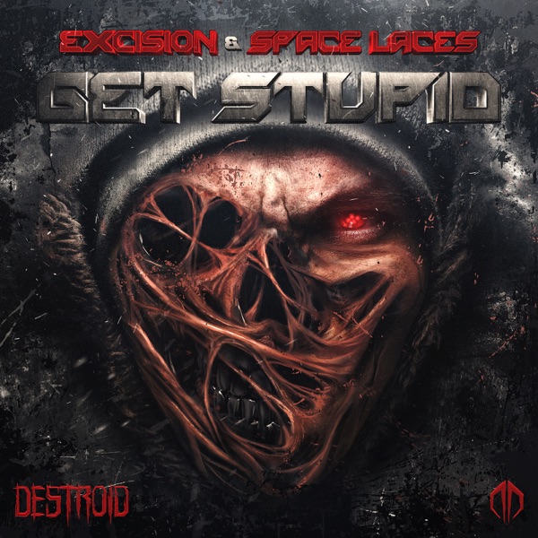Destroid 11 Get Stupid - Single album cover