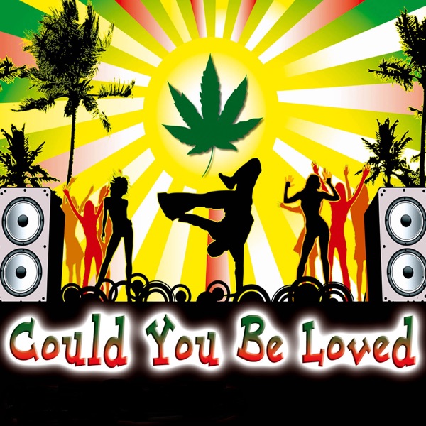 Could You Be Loved - Single album cover