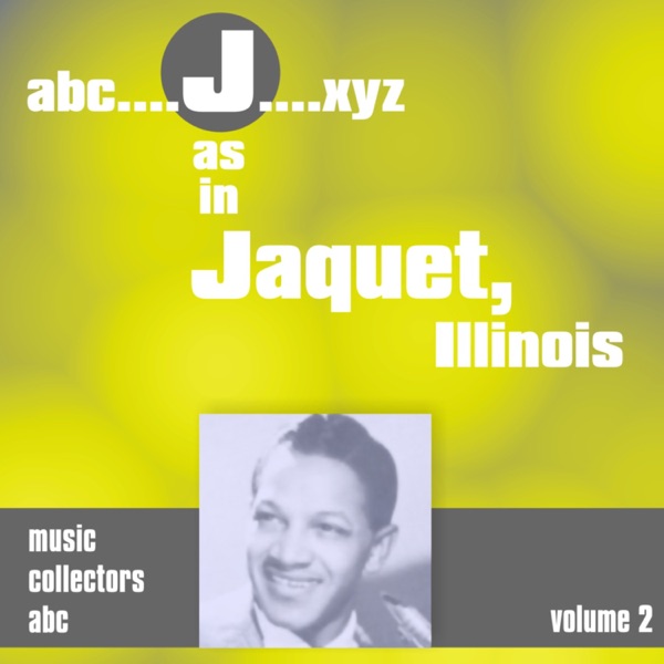 J as in JACQUET, Illinois (Volume 2) album cover