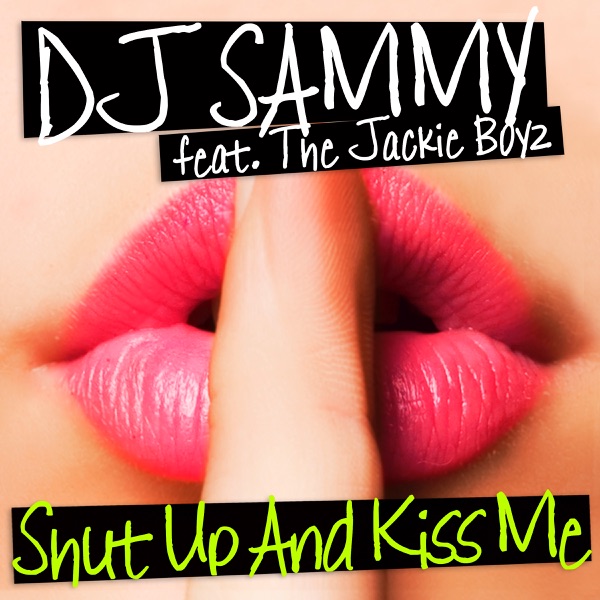 Shut Up and Kiss Me (feat. The Jackie Boyz) - Single album cover