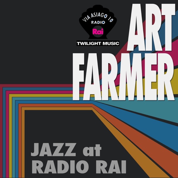 Jazz At Radio Rai: Art Farmer Live (Via Asiago 10) - EP album cover