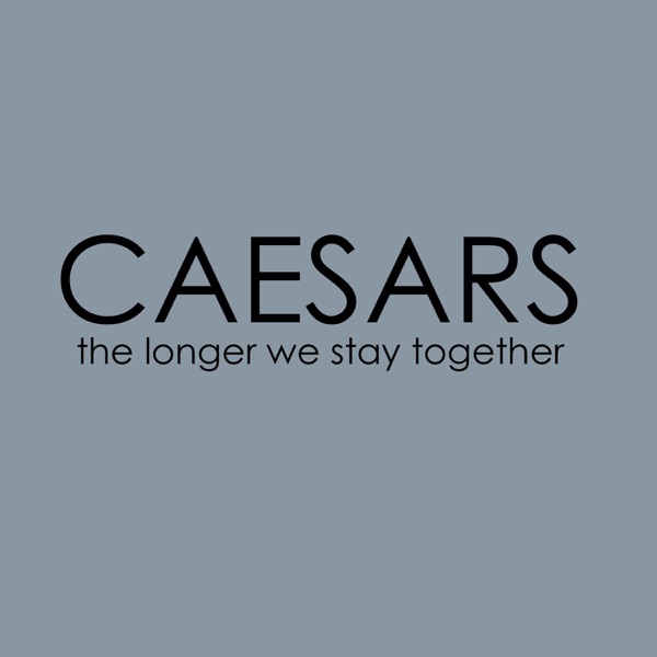 The Longer We Stay Together - Single album cover