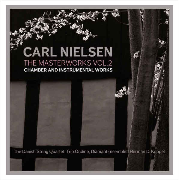 Nielsen: The Masterworks Vol. 2 - Chamber and Instrumental Works album cover