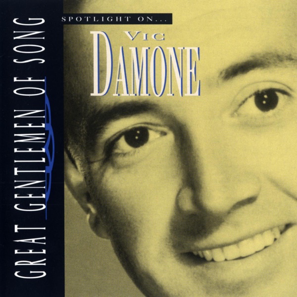 Great Gentlemen of Song: Spotlight On Vic Damone album cover