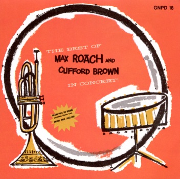 The Best of Max Roach and Clifford Brown in Concert (Live) album cover