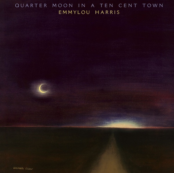 Quarter Moon in a Ten Cent Town (Remastered) album cover