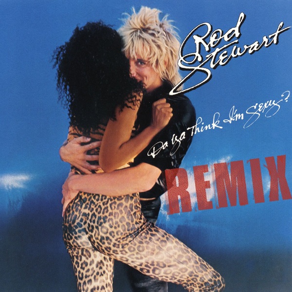 Da Ya Think I'm Sexy? (Remix) - Single album cover
