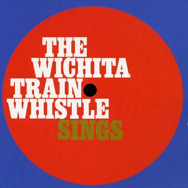 The Wichita Train Whistle Sings album cover