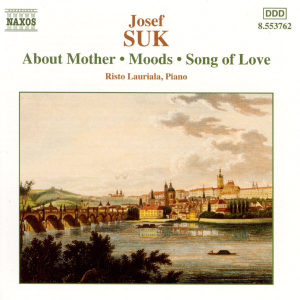Suk: About Mother - Moods - Song of Love - Six Piano Pieces, Op. 7 album cover