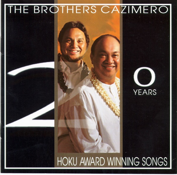 20 Years of Hoku Award Winning Songs (Vocal & Acoustic Stylings of The Brothers Cazimero) album cover