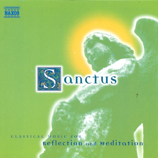 Sanctus: Classical Music for Reflection and Meditation album cover