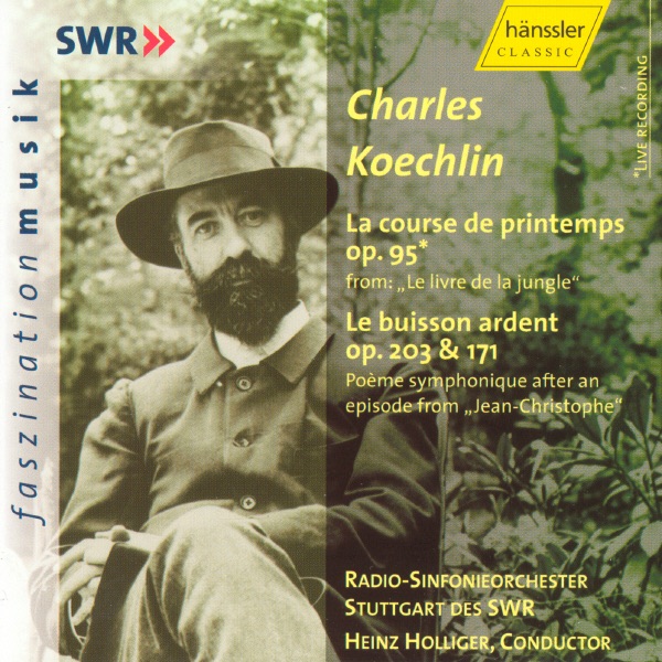 Charles Koechlin: La Course de Printemps - Le Buisson Ardent album cover