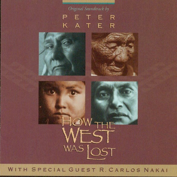 How the West Was Lost (feat. R. Carlos Nakai) album cover