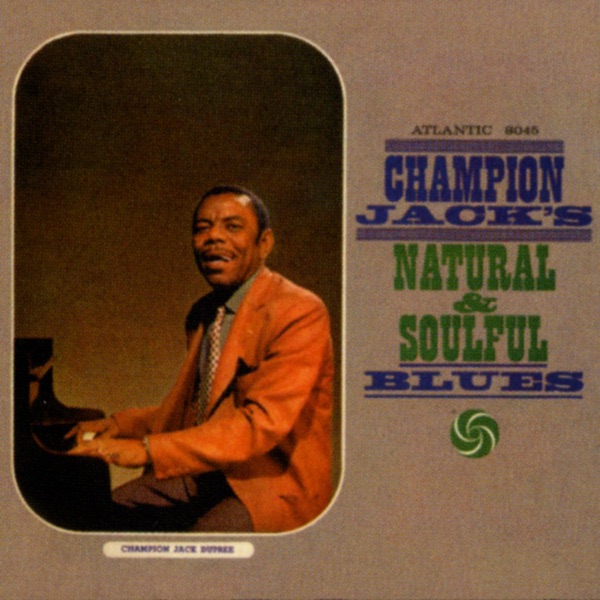 Champion Jack's Natural & Soulful Blues album cover