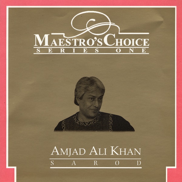 Maestro's Choice: Series One - Amjad Ali Khan album cover