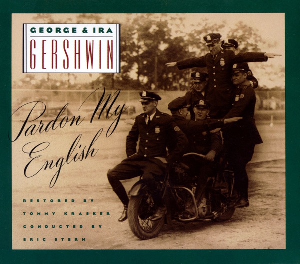 George & Ira Gershwin: Pardon My English (1993 Studio Cast) album cover