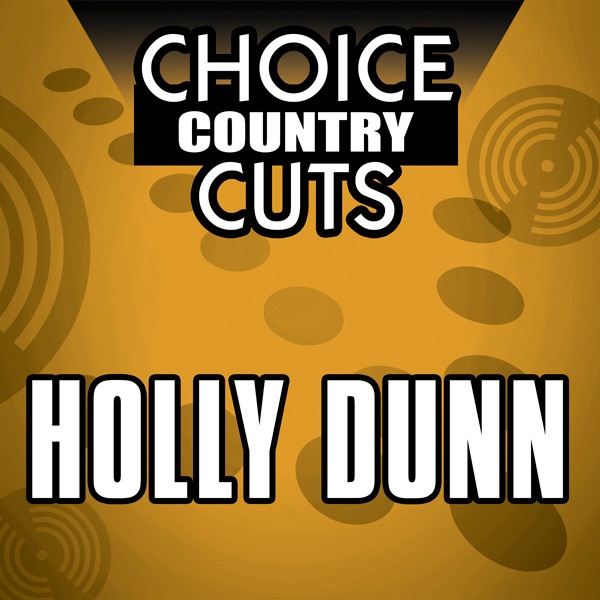 Choice Country Cuts: Holly Dunn (Re-Recorded Versions) album cover