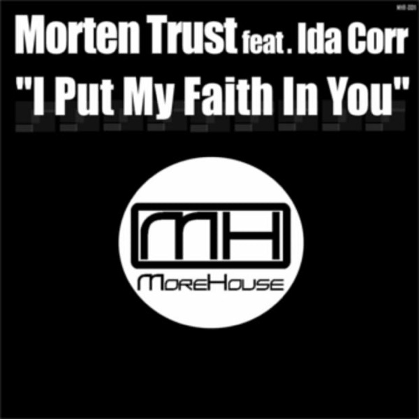 I Put My Faith In You (feat. Ida Corr) - EP [Morehouse Records] album cover