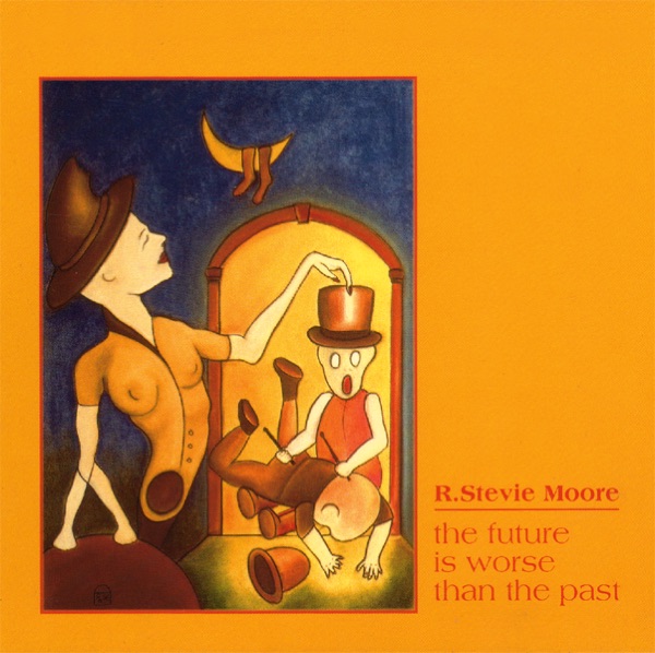 The Future Is Worse Than the Past album cover