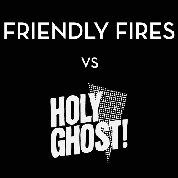 Friendly Fires vs. Holy Ghost! - EP album cover