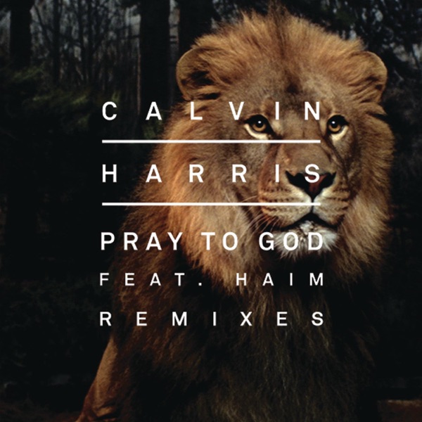 Pray to God (Remixes) [feat. HAIM] - Single album cover