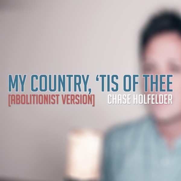 My Country, 'tis of Thee (Abolitionist Version) - Single album cover
