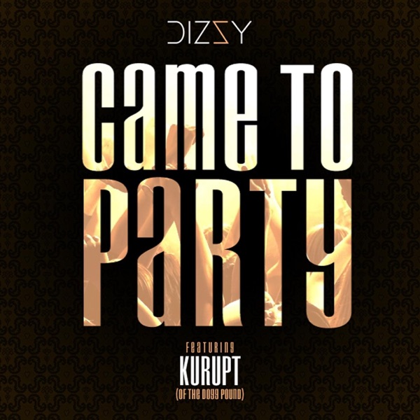 Came to Party (feat. Kurupt) - Single album cover
