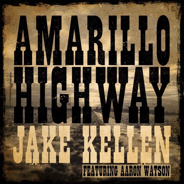 Amarillo Highway (feat. Aaron Watson) [feat. Aaron Watson] - Single album cover