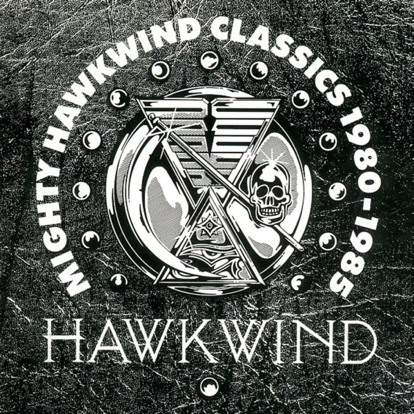 Mighty Hawkwind Classics 1980-1985 album cover