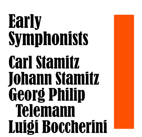 Early Symphonists: Carl Stamitz - Johann Stamitz - Georg Philip Telemann - Luigi Boccherini album cover