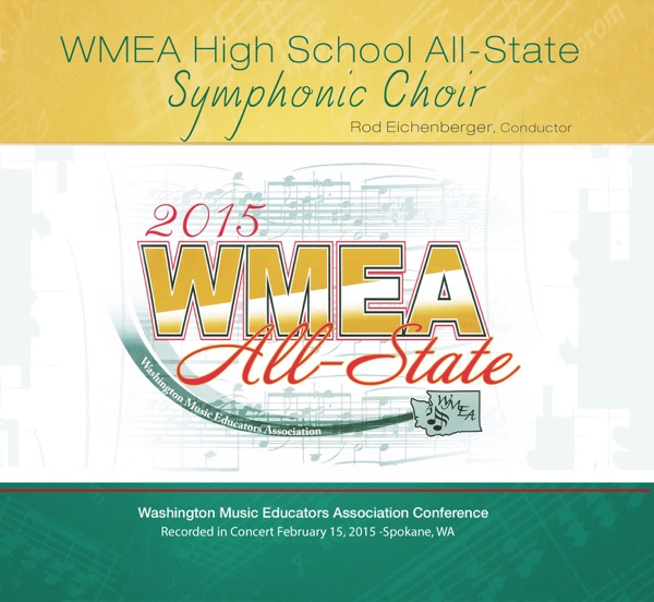 Washington WMEA 2015 High School All-State Symphonic Choir (Live) album cover