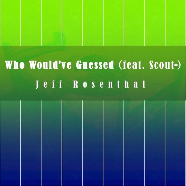Who Would've Guessed (feat. Scout-) - Single album cover