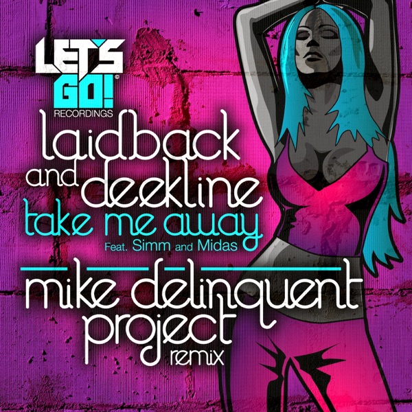 Take Me Away (Mike Delinquent Project Remix) [feat. SIMM & Midas] - Single album cover