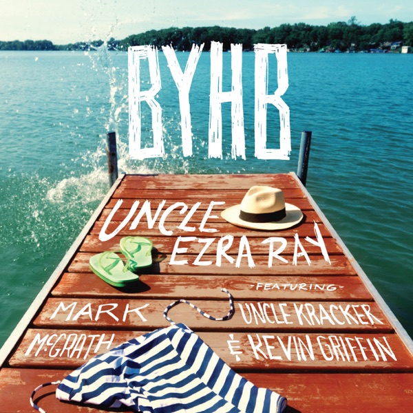 B.Y.H.B. (feat. Mark McGrath, Uncle Kracker, Kevin Griffin) - Single album cover