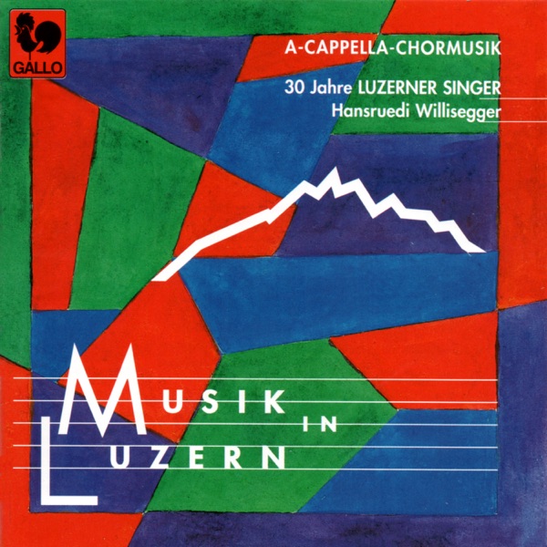 Musik in Luzern: A Capella Chormusik (A Capella Choir Music) album cover