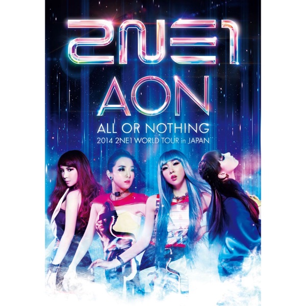 2014 2NE1 WORLD TOUR ~ALL OR NOTHING~ in JAPAN (Live) album cover