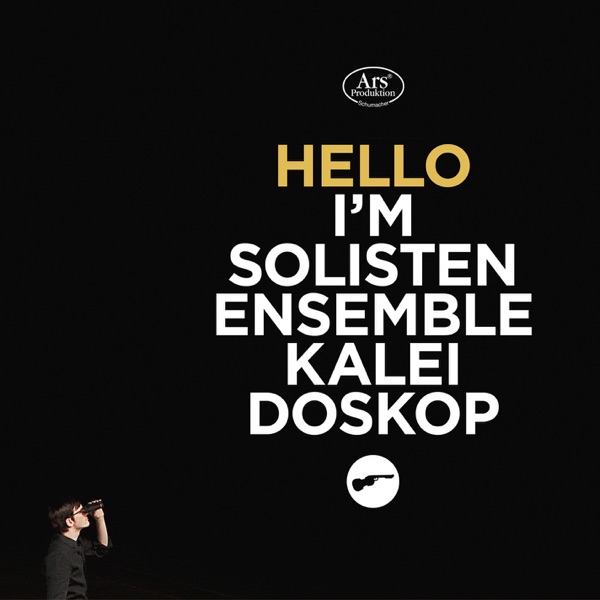 Hello, I'm Solistenensemble Kaleidoskop album cover