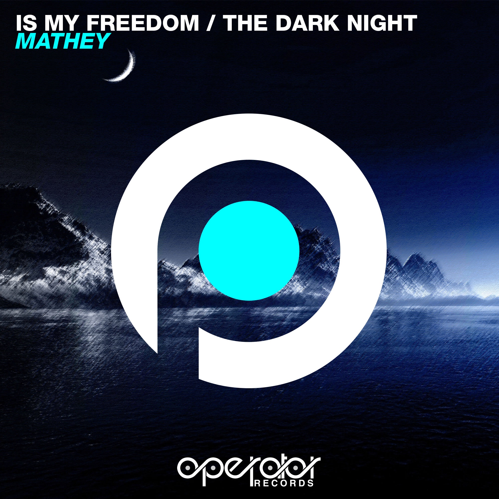 Is My Freedom / The Dark Night - Single album cover