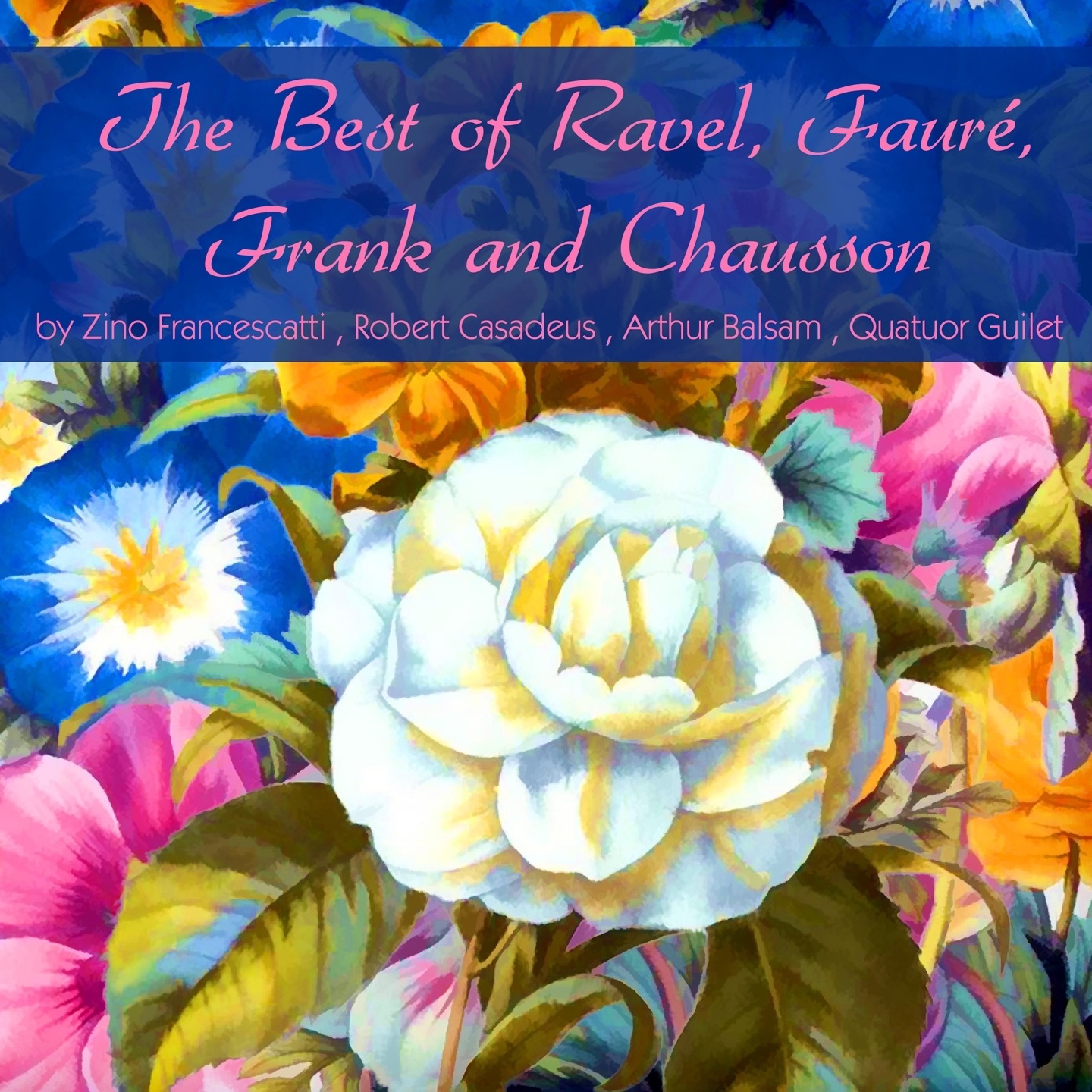 The Best of Ravel, Fauré, Frank and Chausson album cover