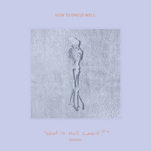 "What Is This Heart?" Remixes - EP album cover