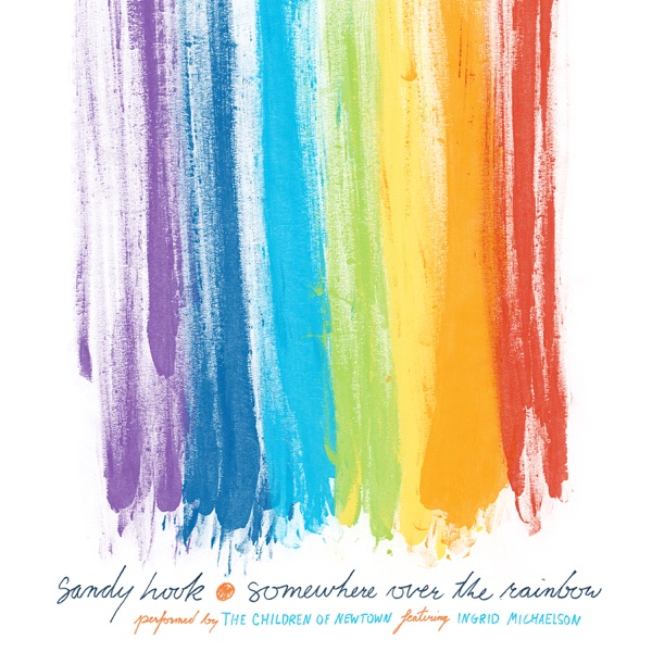 Sandy Hook: Somewhere Over the Rainbow (feat. Ingrid Michaelson) - Single album cover