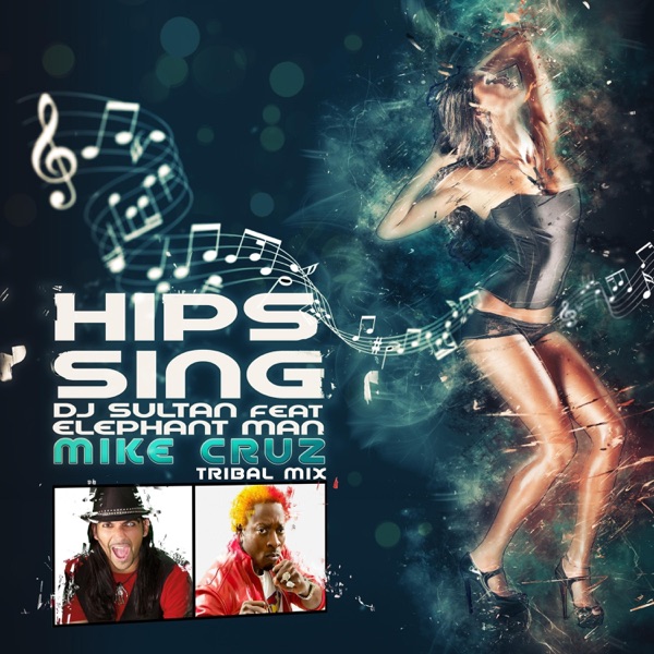 Hips Sing (Mike Cruz Tribal Mix) [feat. Elephant Man] - Single album cover