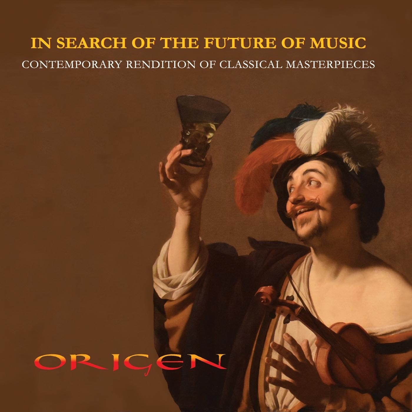 In Search of the Future of Music. Contemporary Rendition of Classical Masterpieces album cover