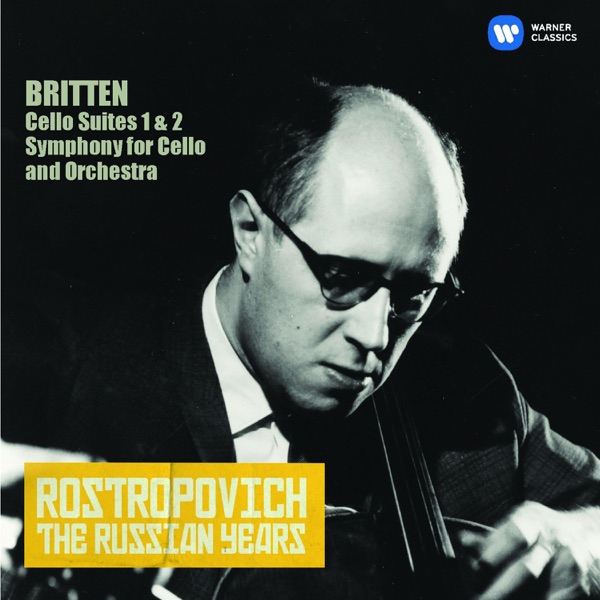 Britten: Cello Suites Nos. 1 & 2, Cello Symphony (The Russian Years) album cover